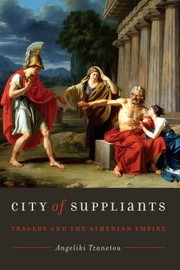 Cover of: City Of Suppliants Tragedy And The Athenian Empire by 