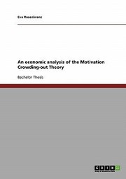 Cover of: An Economic Analysis Of The Motivation Crowdingout Theory