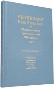 Cover of: Physicians Desk Reference To Pharmaceutical Specialties And Biologicals 1947 First Edition
