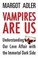 Cover of: Vampires Are Us Understanding Our Love Affair With The Immortal Dark Side