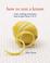 Cover of: How to Zest a Lemon