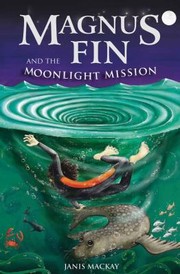 Cover of: Magnus Fin And The Moonlight Mission