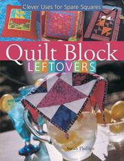 Cover of: Quilt block leftovers by Sarah Phillips