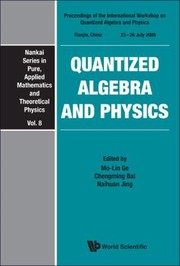 Cover of: Quantized Algebra And Physics Proceedings Of The International Workshop On Quantized Algebra And Physics Tianjin China 2326 July 2009