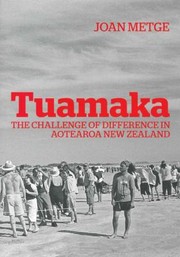 Tuamaka The Challenge Of Difference In Aotearoa New Zealand by Joan Metge