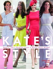 Cover of: Kate Middletons British Style Smart Chic Fashion From A Royal Icon by 