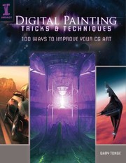 Cover of: Digital Painting Tricks Techniques 100 Ways To Improve Your Cg Art