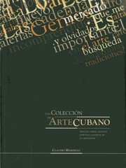 Cover of: Una Coleccin De Arte Cubano Seleccin Anlisis Opiniones Polmicas Y Aventuras De Un Collectionista Claudio Marinelli