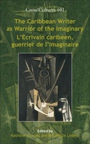 Cover of: The Caribbean Writer As Warrior Of The Imaginary Lecrivain Cariben Guerrier De Limaginaire