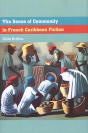 Cover of: The Sense Of Community In French Caribbean Fiction by Celia Britton