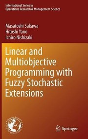 Cover of: Linear And Multiobjective Programming With Fuzzy Stochastic Extensions