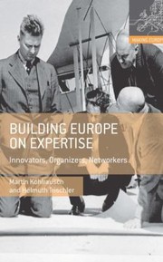 Cover of: Building Europe On Expertise Innovators Organizers Networkers