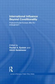 Cover of: International Influence Beyond Conditionality Postcommunist Europe After Eu Enlargement