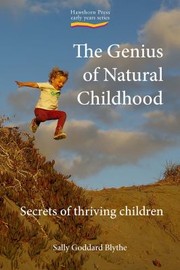 Cover of: The Genius Of Natural Childhood Secrets Of Thriving Children