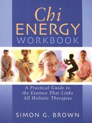 Cover of: Chi Energy Workbook: A Practical Guide to the Essence That Links All Holistic Therapies