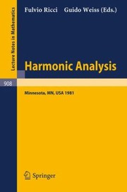 Cover of: Harmonic Analysis Proceedings Of A Conference Held At The University Of Minnesota Minneapolis April 2030 1981