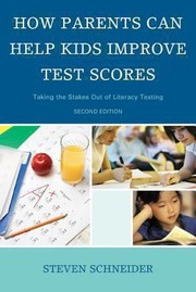 Cover of: How Parents Can Help Kids Improve Test Scores Taking The Stakes Out Of Literacy Testing