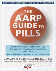 Cover of: The AARP Guide to Pills: Essential Information on More Than 1,200 Prescription & Nonprescription Medications, Including Generics (AARP)