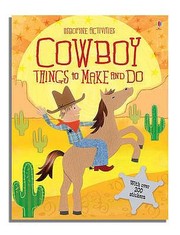 Cover of: Cowboy Things To Make And Do