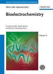 Cover of: Bioelectrochemistry Fundamentals Applications And Recent Developments