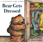 Cover of: Bear Gets Dressed: A Guessing Game Story
