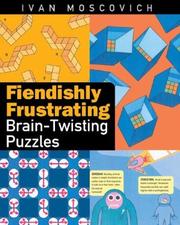 Cover of: Fiendishly frustrating brain-twisting puzzles