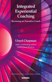 Cover of: Integrated Experiential Coaching Becoming An Executive Coach