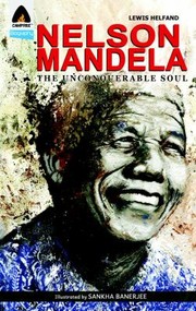 Cover of: Nelson Mandela The Unconquerable Soul by 