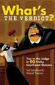 Cover of: What's the Verdict?: You're the Judge in 90 Tricky Courtroom Quizzes