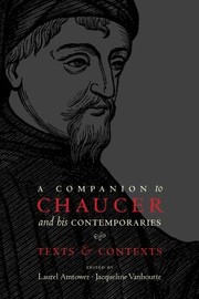 Cover of: A Companion To Chaucer And His Contemporaries Texts Contexts