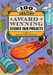 Cover of: 100 Amazing Award-Winning Science Fair Projects