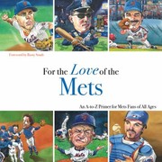 Cover of: For the Love of the Mets
            
                For the Love of the 