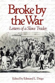 Cover of: Broke By The War Letters Of A Slave Trader