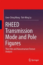 Cover of: Rheed Transmission Mode And Pole Figures Thin Film And Nanostructure Texture Analysis