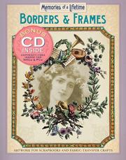 Cover of: Memories of a Lifetime: Borders & Frames: Artwork for Scrapbooks & Fabric-Transfer Crafts (Memories of a Lifetime)