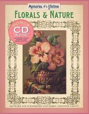 Cover of: Memories of a Lifetime: Florals & Nature: Artwork for Scrapbooks & Fabric-Transfer Crafts (Memories of a Lifetime)