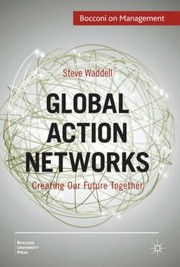 Cover of: Global Action Networks Creating Our Future Together