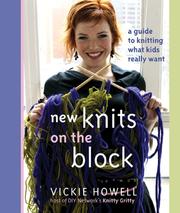 Cover of: New knits on the block: a guide to knitting what kids really want