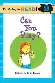 Cover of: I'm Going to Read (Level 1): Can You Play? (I'm Going to Read Series)