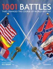 Cover of: 1001 Battles That Changed The Course Of World History by 