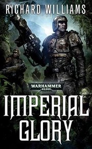 Imperial Glory A Warhammer 40000 Novel by Richard Williams