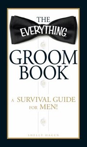Cover of: The Everything Groom Book A Survival Guide For Men