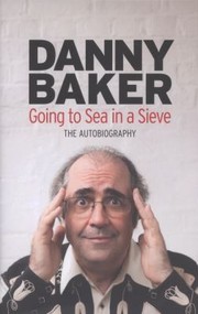 Cover of: Going To Sea In A Sieve The Autobiography by 