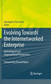 Cover of: Evolving Towards The Internetworked Enterprise Technological And Organizational Perspectives by 