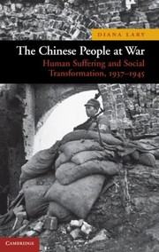 Cover of: The Chinese People At War Human Suffering And Social Transformation 19371945