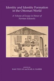 Cover of: Identity And Identity Formation In The Ottoman World A Volume Essays In Honor Of Norman Itzkowitz