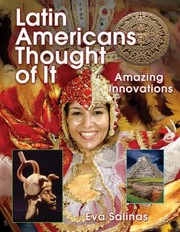 Cover of: Latin Americans Thought Of It Amazing Innovations by 