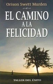 Cover of: El Camino A La Felicidad