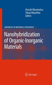 Nanohybridization Of Organicinorganic Materials by Atsushi Muramatsu