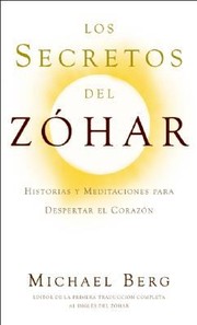 Los Secretos Del Zhar Historias Y Meditaciones Para Despertar El Corazn by Michael Berg